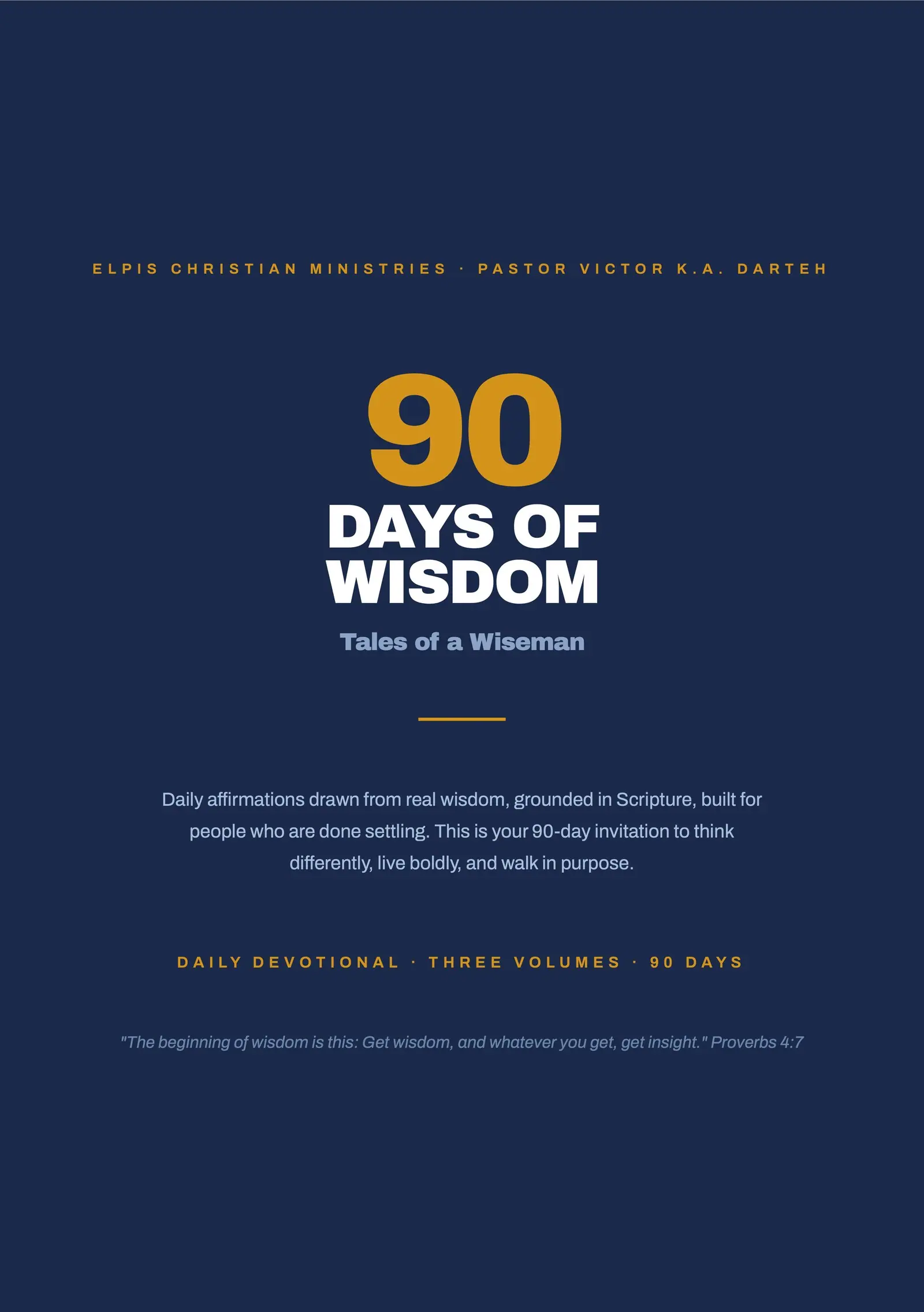 Cover of 90 Days of Wisdom: Tales of a Wiseman, by Pastor Victor K.A. Darteh